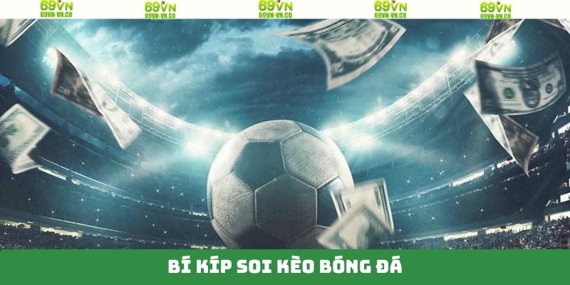 Bí kíp nhận định kết quả bóng đá chuẩn