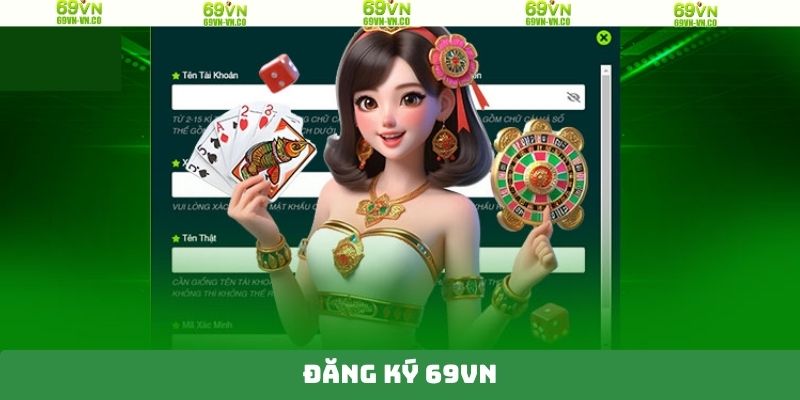 Đăng Ký 69VN - Hướng Dẫn Khách Hàng Từng Bước Từ A-Z