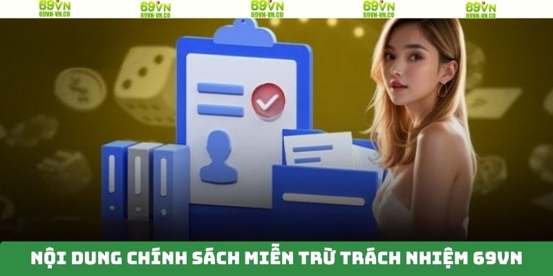 Miễn Trừ Trách Nhiệm 69VN – Những Điều Người Chơi Cần Biết 2 Các điều kiện miễn trừ trách nhiệm 69VN nên nắm