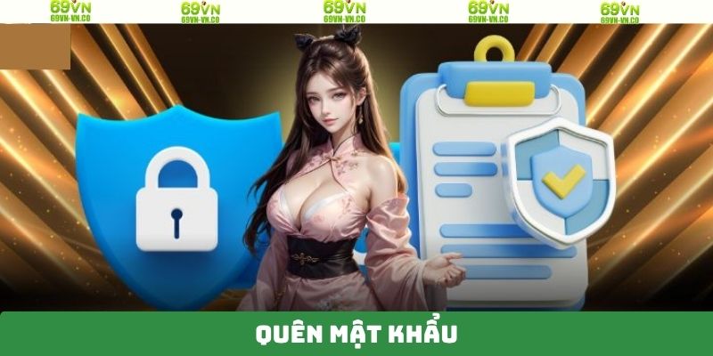 Quên Mật Khẩu 69VN - Hướng Dẫn Khôi Phục Tài Khoản An Toàn