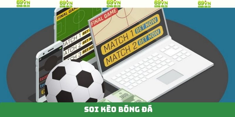 Chiến Thuật Soi Kèo Bóng Đá Thắng Lớn Khi Tham Gia 69VN